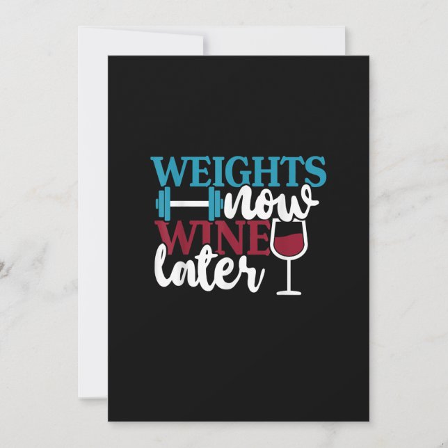Weights Now - Wine Later, Weightlifting Home Gym . (Front)