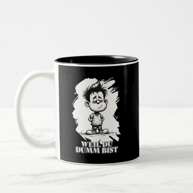 Weil du dumm bist – Ironisches Statement-Motiv Two-Tone Coffee Mug (Left)