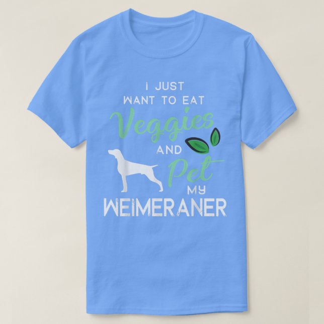 Weimaraner Funny Vegan Dog Lover Owner Xmas Birthd T-Shirt (Design Front)