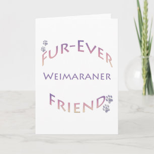 Weimaraner Furever Friend Card