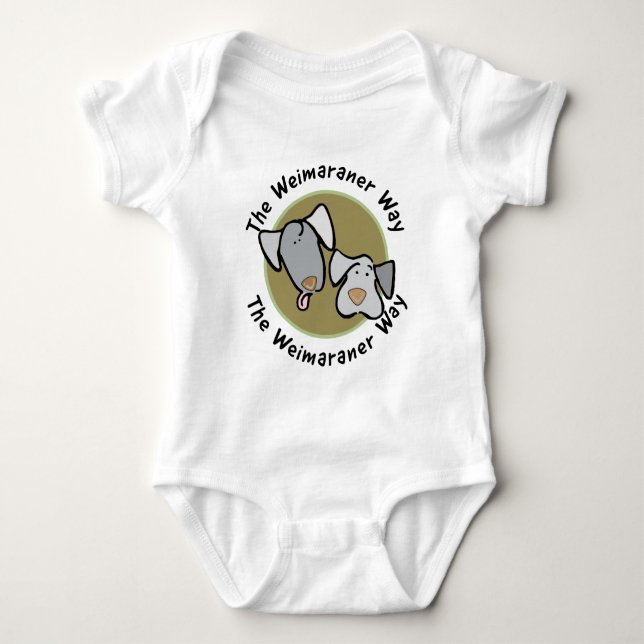 Weimaraner Nation : The Weimaraner Way Baby Bodysuit (Front)