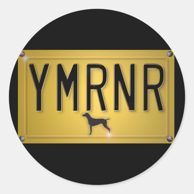 Weimaraner Nation : YMRNR License Plate Classic Round Sticker (Front)