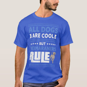 Weimaraners Dog Owner Weimaraner T-Shirt