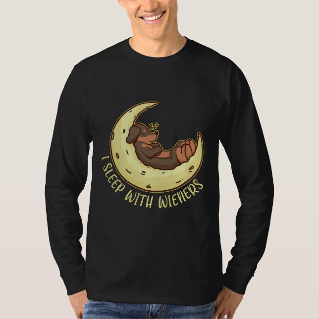 Weiner Dog Dachshund I Sleep With Wieners T-Shirt (Front)