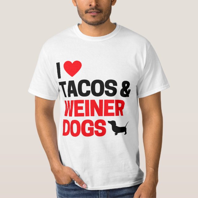 Weiner Dog Gifts For Women & Men I Love Tacos & We T-Shirt (Front)