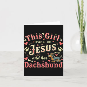 Weiner Lover Girl Runs On Jesus And Dachshund Card