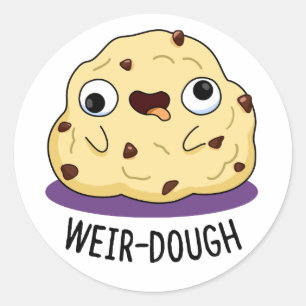 Weir-Dough Funny Baking Dough Pun  Classic Round Sticker