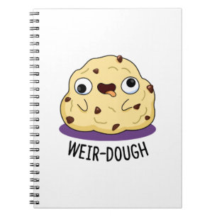 Weir-Dough Funny Baking Dough Pun Notebook