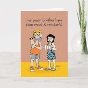 Weird and Wonderful Anniversary Card