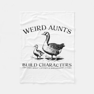 Weird Aunt Builds Character Vintage Silly Goose Au Fleece Blanket