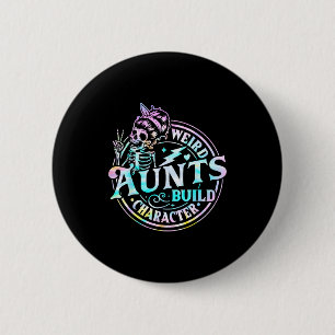 Weird aunts build character tie dye skull woman 6 cm round badge