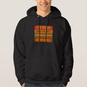 Weird Being The Best SOFTWARE DEVELOPER In World V Hoodie