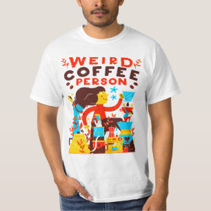 weird coffee person shirt