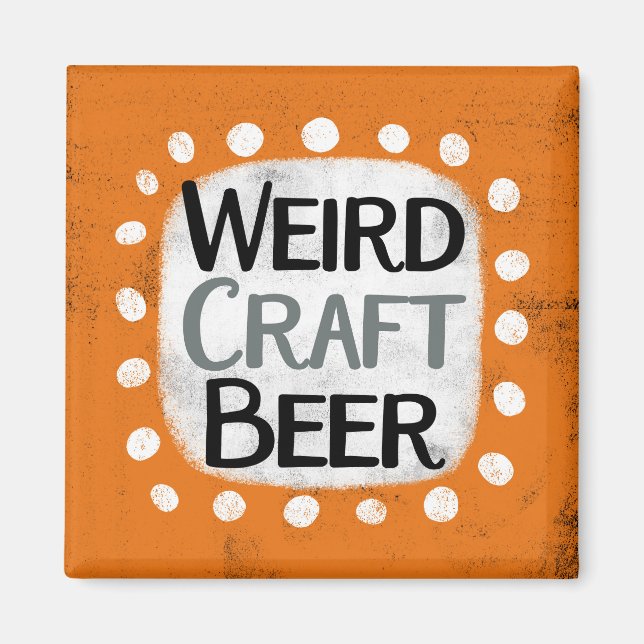 Weird Craft Beer Refrigerator Magnet (Front)