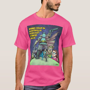 Weird Crap In Australia Strikes Back T-Shirt