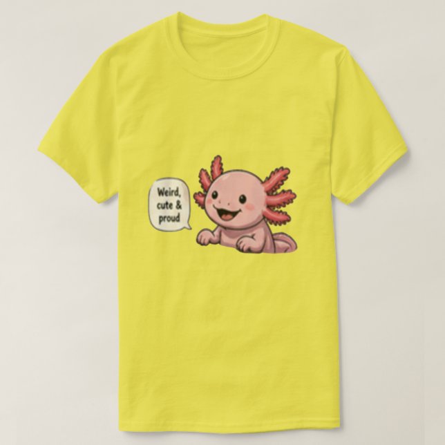 Weird Cute and Proud | Funny  T-Shirt (Design Front)