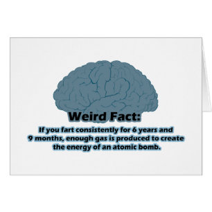 Weird Fact - Atomic Fart