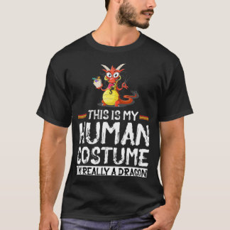 Weird Funny This Is My Human Costume I'm Really A T-Shirt