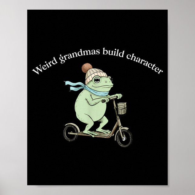 Weird Grandmas Build Character Funny Frog S Poster (Front)