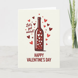 Weird Love Valentines Day Bottle Card