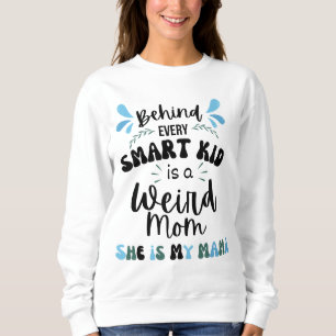 Weird Mum Mother's Day Sweatshirt