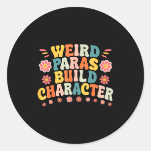 Weird Paras Build Characters Funny Para Profession Classic Round Sticker
