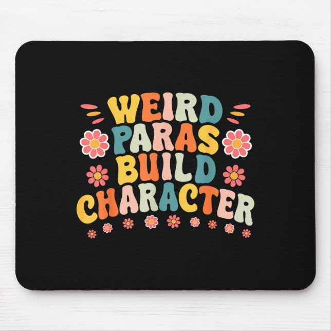 Weird Paras Build Characters Funny Para Profession Mouse Pad (Front)
