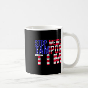 Weird Tampon Tim Coffee Mug