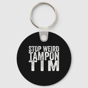 Weird Tampon Tim Kamala Harris First Female Presid Key Ring
