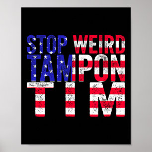 Weird Tampon Tim Poster