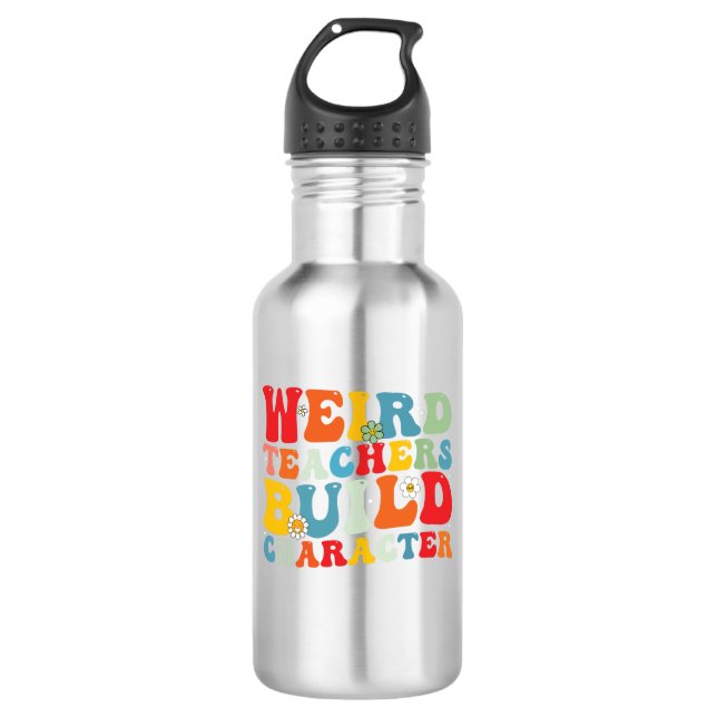 Weird Teacher Build Character Groovy Teacher 532 Ml Water Bottle (Front)