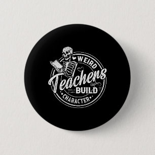 Weird Teachers Build Character Funny Skeleton Book 6 Cm Round Badge
