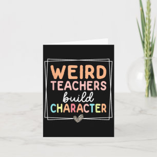 Weird Teachers Build Character Leopard Retro Funny Card