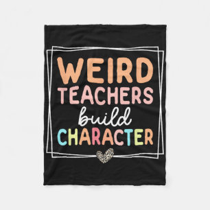 Weird Teachers Build Character Leopard Retro Funny Fleece Blanket