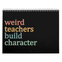 Weird Teachers Build Character Retro Teacher