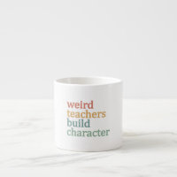 Weird Teachers Build Character Retro Teacher