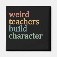 Weird Teachers Build Character Retro Teacher
