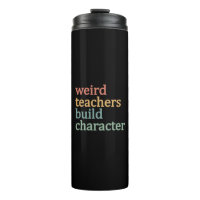 Weird Teachers Build Character Retro Teacher