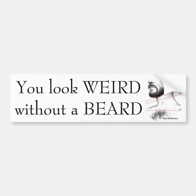 Weird Without a Beard Bumper Sticker (Front)