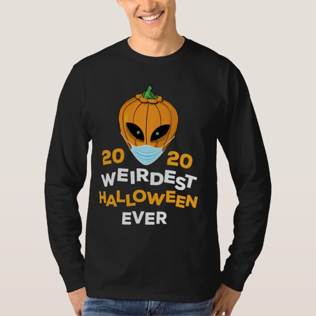 Weirdest Halloween Ever 2020 T-Shirt (Front)