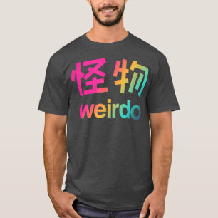 Weirdo in Kanji (Japanese Letters) T-Shirt Copy Co