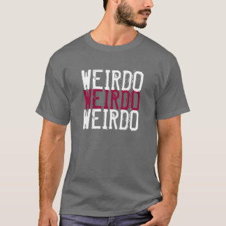 Weirdo Tee shirt