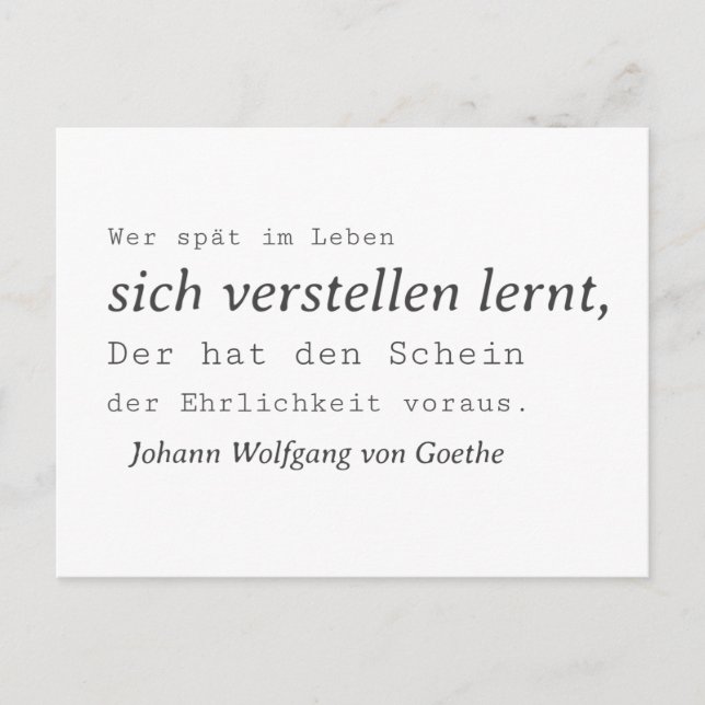 Weisse Goethe Zitat Sich verstellen lernen Postcard (Front)