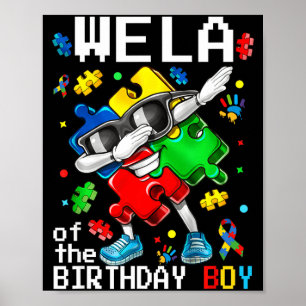 Wela of the bday boy autism awareness puzzle piece poster