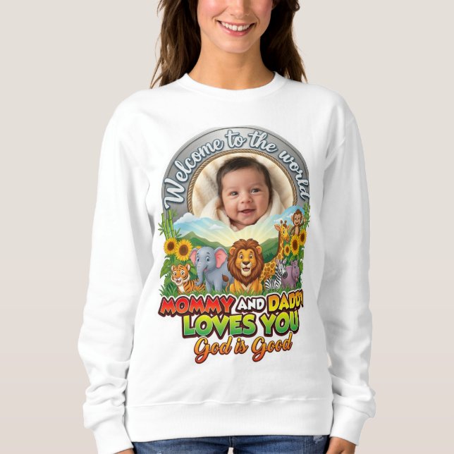 Welcom to the World Sweatshirt (Front)