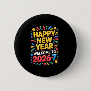 Welcome 2026 7 Funny Happy New Year 67 Celebration 6 Cm Round Badge