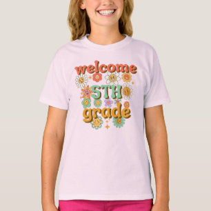 WELCOME 5TH GRADE, BACK TO SCHOOL FIRST DAY SCHOOL T-Shirt