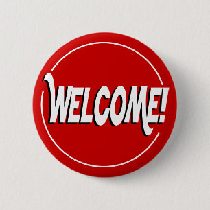 Welcome! 6 Cm Round Badge