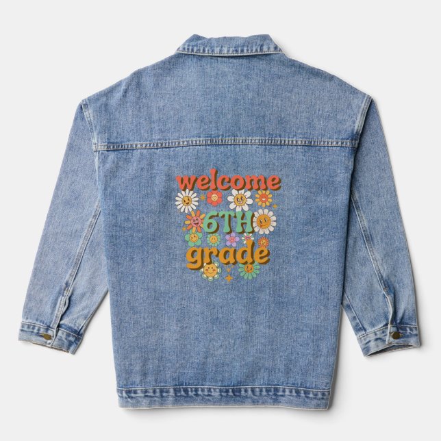 WELCOME 6TH GRADE, HAPPY BACK TO SCHOOL  DENIM JACKET (Back)