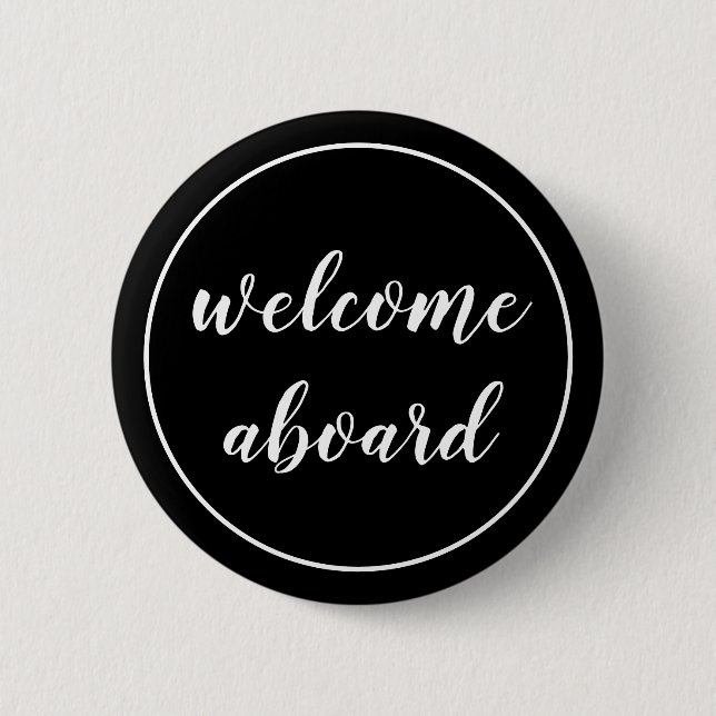 welcome aboard script 6 cm round badge (Front)